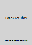 Paperback Happy Are They Book