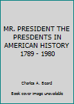 Paperback MR. PRESIDENT THE PRESDENTS IN AMERICAN HISTORY 1789 - 1980 Book