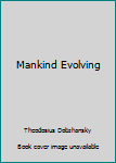 Mass Market Paperback Mankind Evolving Book