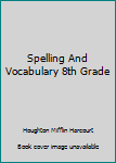 Hardcover Spelling And Vocabulary 8th Grade Book