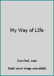 Mass Market Paperback My Way of LIfe Book