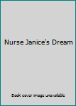 Hardcover Nurse Janice's Dream Book