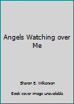 Hardcover Angels Watching over Me Book