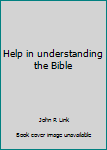 Paperback Help in understanding the Bible Book