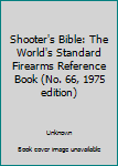 Paperback Shooter's Bible: The World's Standard Firearms Reference Book (No. 66, 1975 edition) Book