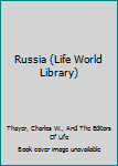 Unknown Binding Russia (Life World Library) Book