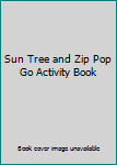 Paperback Sun Tree and Zip Pop Go Activity Book