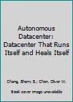Paperback Autonomous Datacenter: Datacenter That Runs Itself and Heals Itself Book