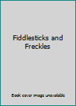 Hardcover Fiddlesticks and Freckles Book