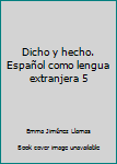 Paperback Dicho y hecho. Español como lengua extranjera 5 Book