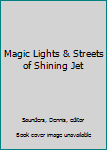 Hardcover Magic Lights & Streets of Shining Jet Book