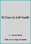 Paperback 90 Days to Self-Health Book