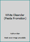 The White Oleander