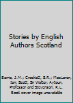Hardcover Stories by English Authors Scotland Book