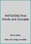Hardcover MATCHING First Words and Concepts Book