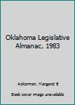 Unknown Binding Oklahoma Legislative Almanac, 1983 Book