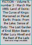 ASIMOV'S SCIENCE FICTION - Volume 9, number 3 - March Mar 1985: Land of Osiris; The Curse of Kings; Marooned on Planet Earth; Praxis; From the Lake; Sense of Duty; The Lost Garden of Enid Blyton Beat