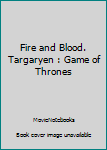 Paperback Fire and Blood. Targaryen : Game of Thrones Book