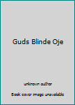 Unknown Binding Guds Blinde Oje Book