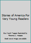 Hardcover Stories of America For Very Young Readers Book