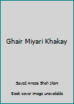 Unknown Binding Ghair Miyari Khakay Book