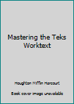 Paperback Mastering the Teks Worktext Book
