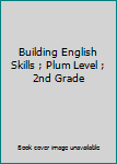 Hardcover Building English Skills ; Plum Level ; 2nd Grade Book