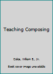 Paperback Teaching Composing Book