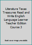 Paperback Literature Texas Treasures Read and Write English Language Learner Teacher Edition Course 3 Book