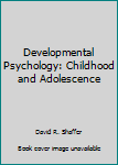 Paperback Developmental Psychology: Childhood and Adolescence Book