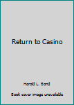 Unknown Binding Return to Casino Book