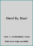 Paperback Stand By, Boys! Book