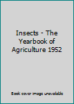Hardcover Insects - The Yearbook of Agriculture 1952 Book