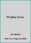 Hardcover Phoebe Snow Book