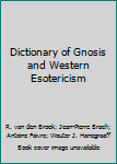 Hardcover Dictionary of Gnosis and Western Esotericism Book