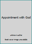 Unknown Binding Appointment with God Book