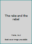 Hardcover The rake and the rebel Book