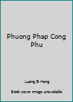 Paperback Phuong Phap Cong Phu Book