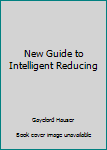 Hardcover New Guide to Intelligent Reducing Book