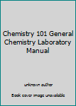 Unknown Binding Chemistry 101 General Chemistry Laboratory Manual Book