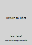 Hardcover Return to Tibet Book