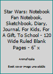 Star Wars: Notebook Fan Notebook, Sketchbook, Diary, Journal, For Kids, For A Gift, To School | 120 Wide Ruled Blank Pages | 6” x 9” (Vehicle Collection – Millenium Falcon) (Star Wars Wide ruled)