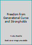 Paperback Freedom from Generational Curse and Strongholds Book