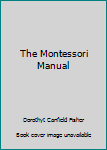 Hardcover The Montessori Manual Book