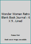 Paperback Wonder Woman Retro Blank Book Journal : 6 X 9 , Lined Book