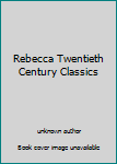 Unknown Binding Rebecca Twentieth Century Classics Book