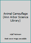Hardcover Animal Camouflage (Ann Arbor Science Library) Book