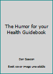 Spiral-bound The Humor for your Health Guidebook Book