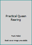 Paperback Practical Queen Rearing Book