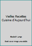 Hardcover Vieilles Recettes Cuisine d'Aujourd'hui [French] Book